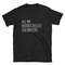 All My Heroes Killed Colonizers  Protest Riot Colonial Colonization History Teacher Professor Student School Birthday Shirt T-Shirt Tee.jpg