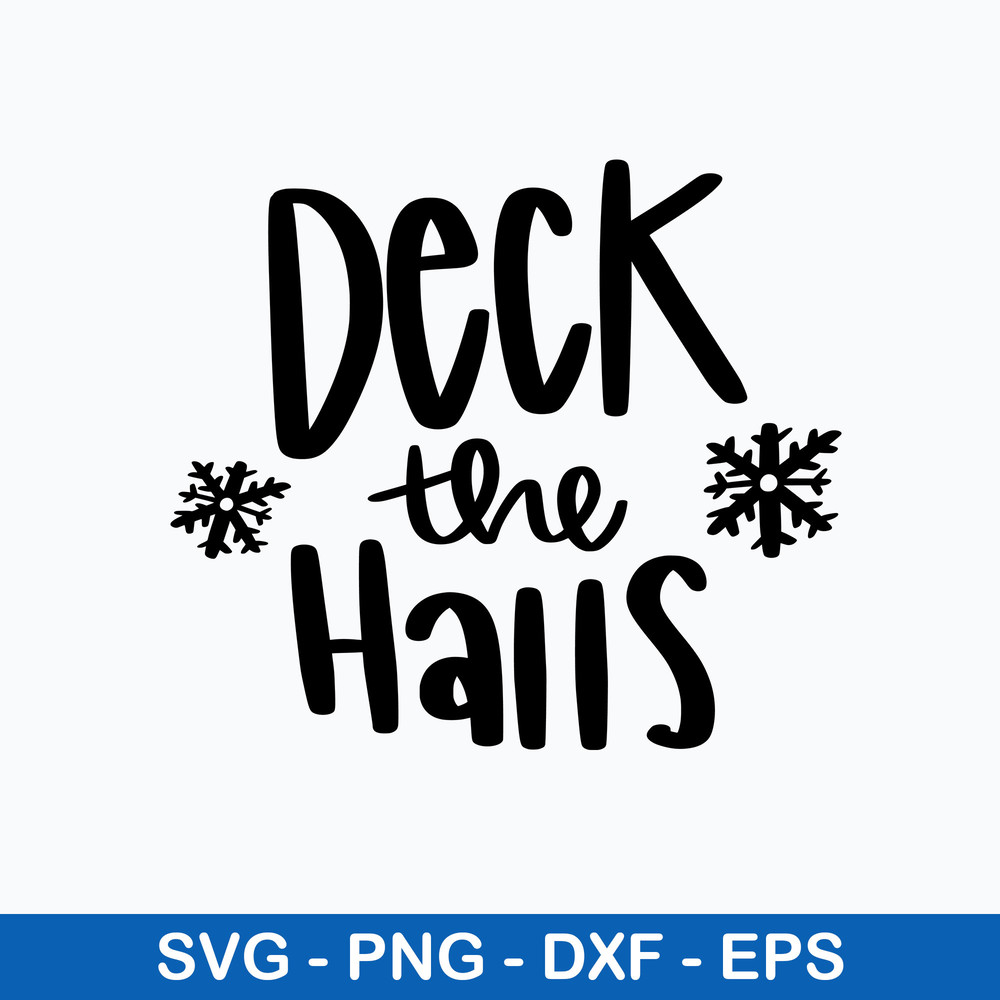 Deck the Halls Svg, Christmas Svg, Png Dxf Eps File.jpeg