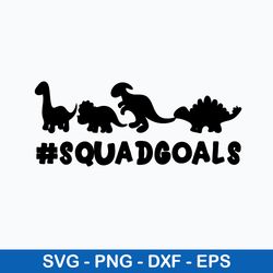 Dinosaur Squadgoals Svg, Dinosaur Svg, Png Dxf Eps File