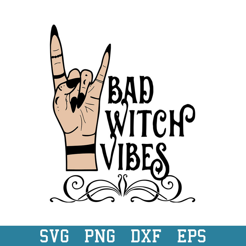Bad Witch Vibes Svg, Halloween Svg, Png Dxf Eps Digital File.jpeg
