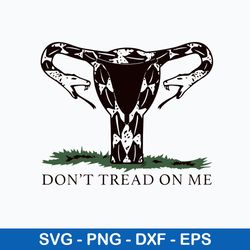 don_t tread on me uterus svg, funny svg, png dxf eps file
