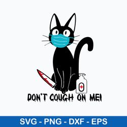 Dont Cough On Me Cute Kitten Svg, Cat Svg, Png Dxf Eps File