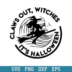 claws out witches it_s halloween svg, halloween svg, png dxf eps digital file