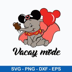 Dumbo Vacay Mode Svg, Dumbo Svg, Disney Svg, Png Dxf Eps File