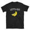 Let's Go Bananas  Banana Shirt  Funny Banana  Cute Banana  Banana T-Shirt  Banana Tee  Banana Gift  Banana Lover  Banana Bread.jpg