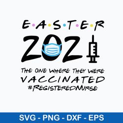 easter 2021 the one where they were vaccinated svg, png dxf eps file
