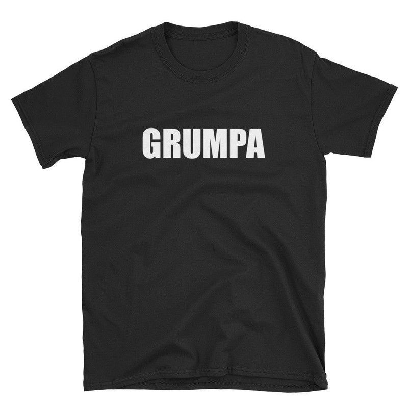 Grumpa  Funny Grandpa Shirt  Grandpa Father's Day  Grandpa Birthday Shirt  Grandpa Shirt  Grandpa Tee  Grumpy  Mean  Angry  Gift.jpg