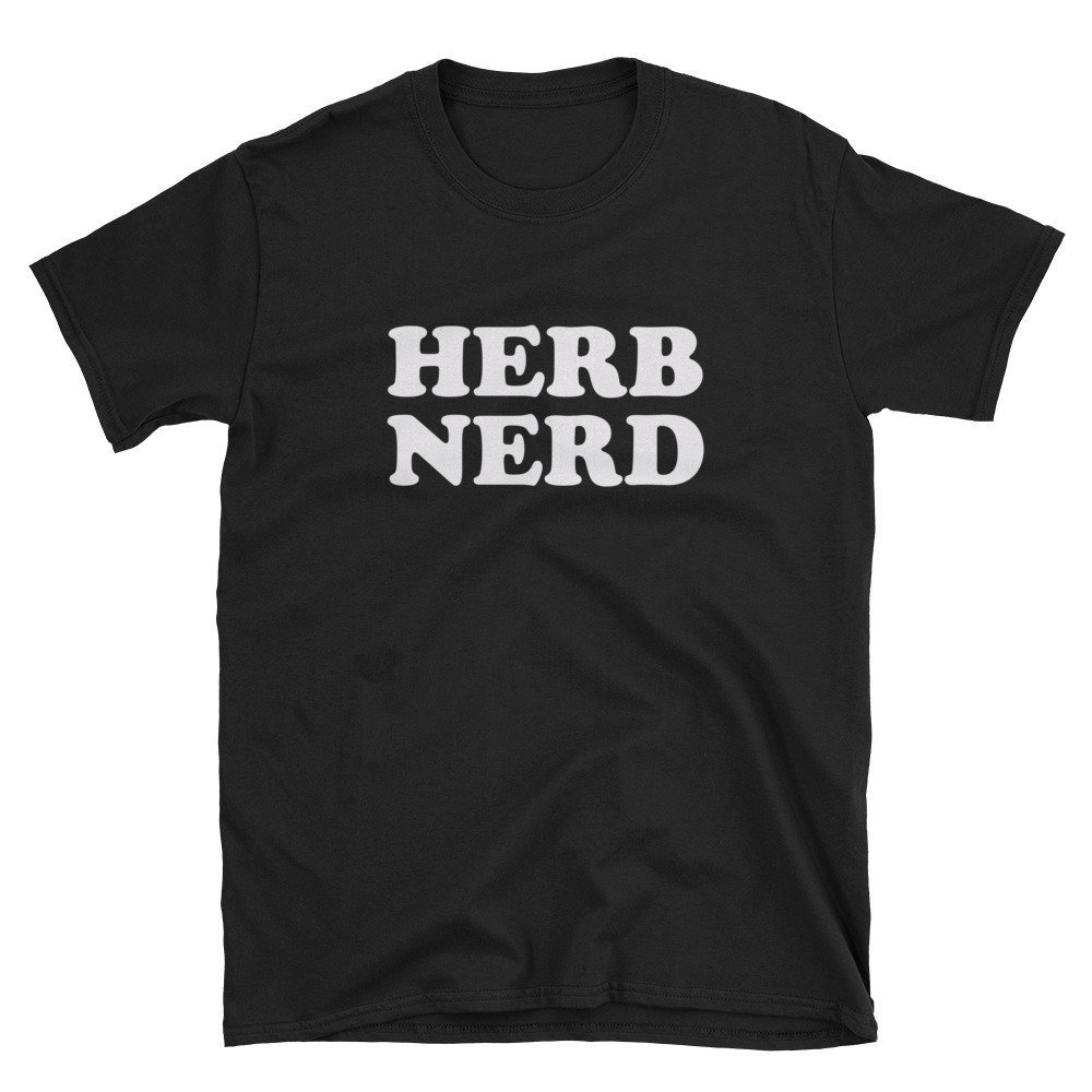 Herb Nerd Herb Shirt Herbal Holistic Plant Based Weed Shirt Tea Shirt Herbal Tea Botany Shirt Botanist Shirt Nerd Gift.jpg