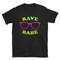 Rave Babe Rave Shirt Raver Shirt Rave T-Shirt Rave Tee Raver Tee EDM Shirt EDM Tee Wife Rave Girlfriend Rave Girl Rave.jpg