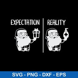 Expectation Reality Svg, Santa Claus Svg, Christmas Svg, Png Dxf Eps File
