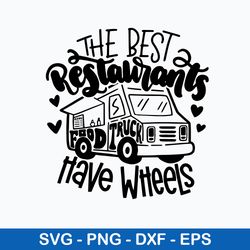 food truck svg, the best restaurants have wheels svg, png dxf eps file