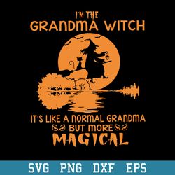 I_m The Grandma Witch Svg, Halloween Svg, Png Dxf Eps Digital File