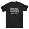 My Sexual Preference is Often Sex Shirt Sexy Shirt Kink Shirt Erotic Shirt Fetish Shirt Slut Shirt T-Shirt Tee Gift.jpg