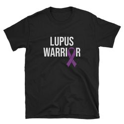 lupus warrior lupus shirt lupus t-shirt lupus tee lupus gift sle lupus survivor lupus fighter cute lupus lupus