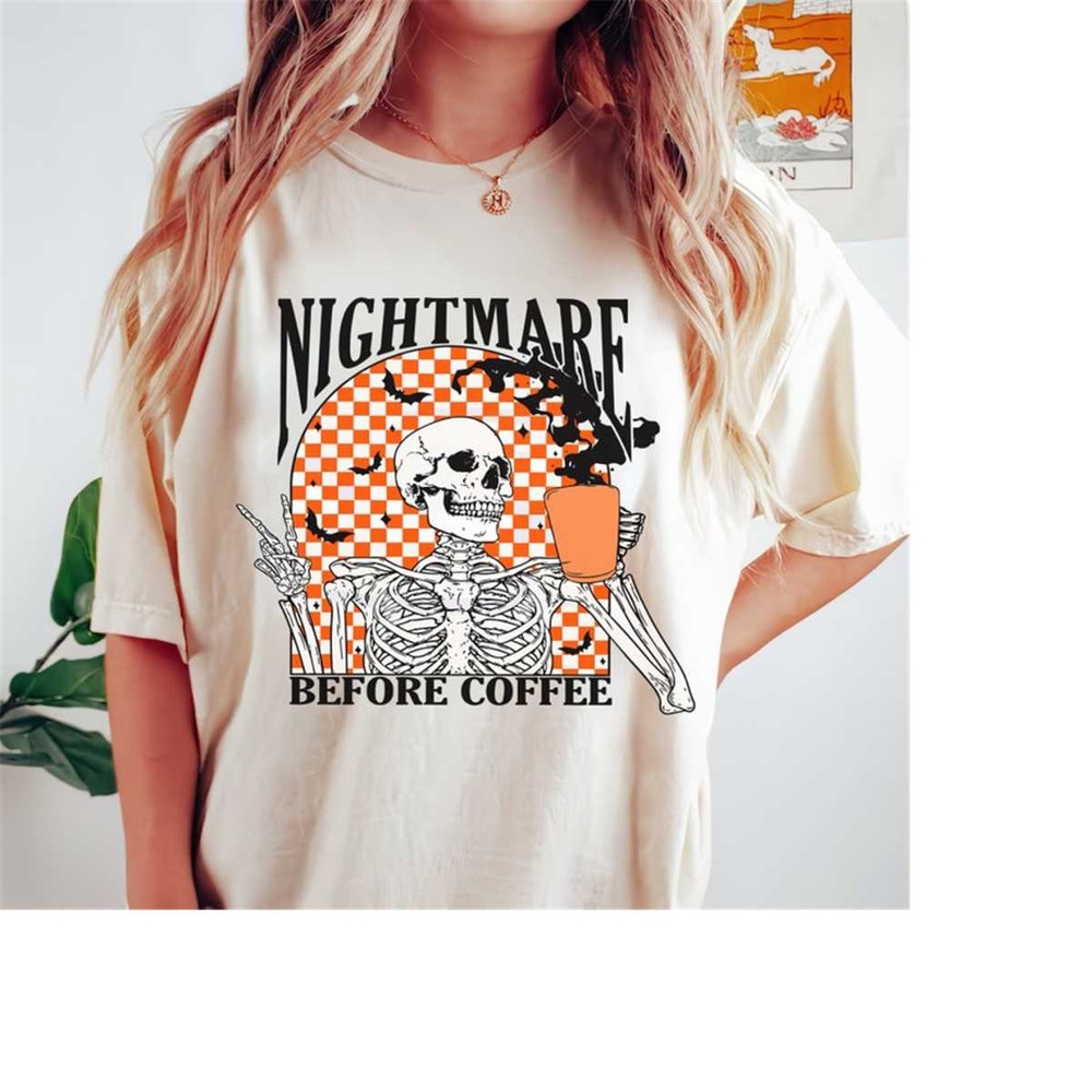 MR-1192023963-nightmare-before-coffee-comfort-shirt-funny-skeleton-t-shirt-image-1.jpg