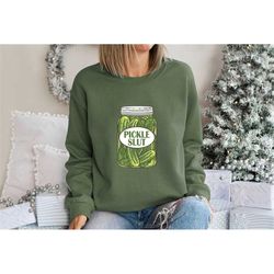 pickle slut sweatshirt,canned pickle slut shirt,pickle slut sweatshirt,pickle gift,funny humor pickle shirt,pickle tee f