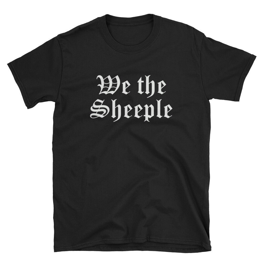Patriotic Shirt, Conservative Shirt, Conservative Gift, Republican Shirt, Republican gift, Conspiracy Shirt, We The Sheeple.jpg