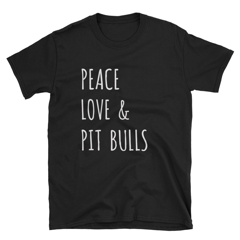 Peace Love And Pit Bulls  Pitbull Shirt  Pit Bull Shirt  Pit Bull Owner Shirt  Pit Bull Lover Shirt  Pit Bull Tee  Pit Bull Gift.jpg