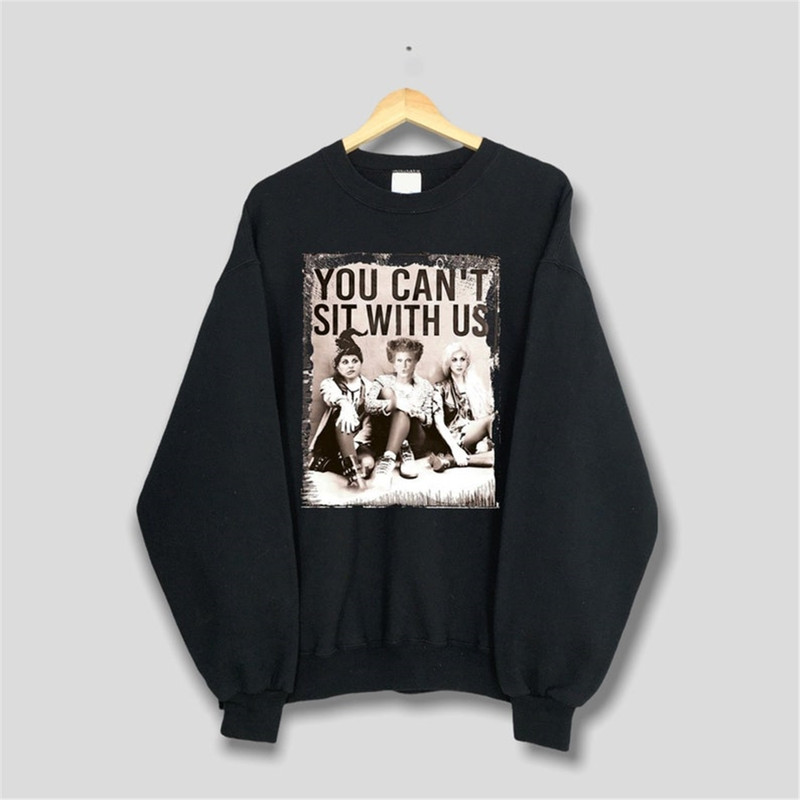 MR-1192023103532-you-cant-sit-with-us-shirt-sanderson-sisters-sweatshirt-image-1.jpg