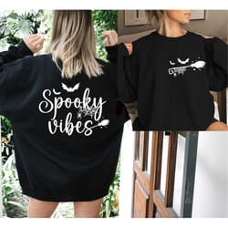 spooky vibes sweatshirt,back and front design halloween sweatshirt, fall sweatshirt, spooky season, spooky vibes, hallow