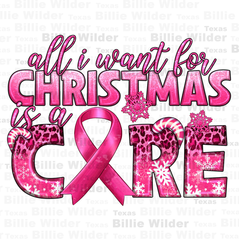All i want for Christmas is a cure Breast Cancer png, Cancer Awareness png, Merry Christmas png, sublimate designs download - 1.jpg