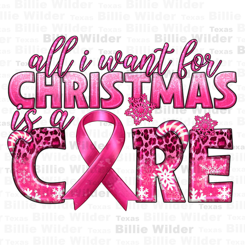 All i want for Christmas is a cure Breast Cancer png, Cancer Awareness png, Merry Christmas png, sublimate designs download - 1.jpg