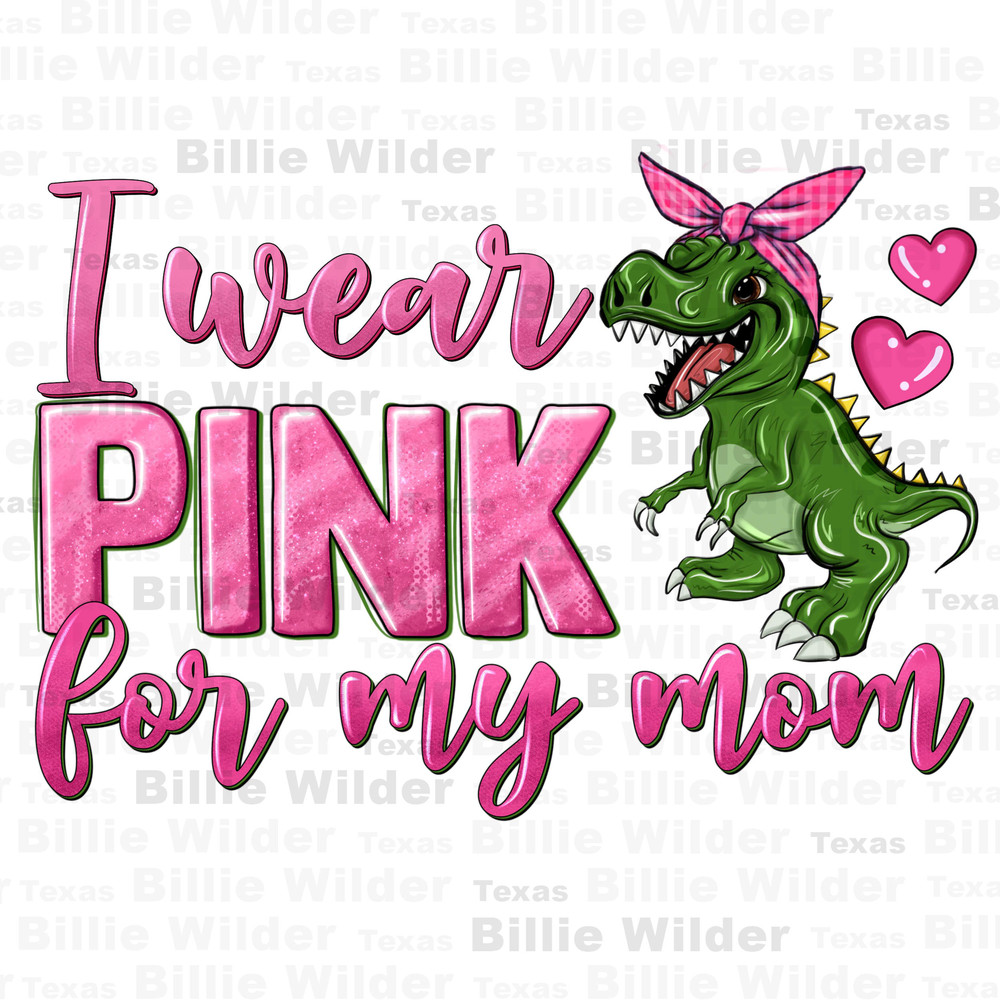 I wear pink for my mom png sublimation design download, Cancer Awareness png, find a cure png, fight Cancer png, sublimate download - 1.jpg
