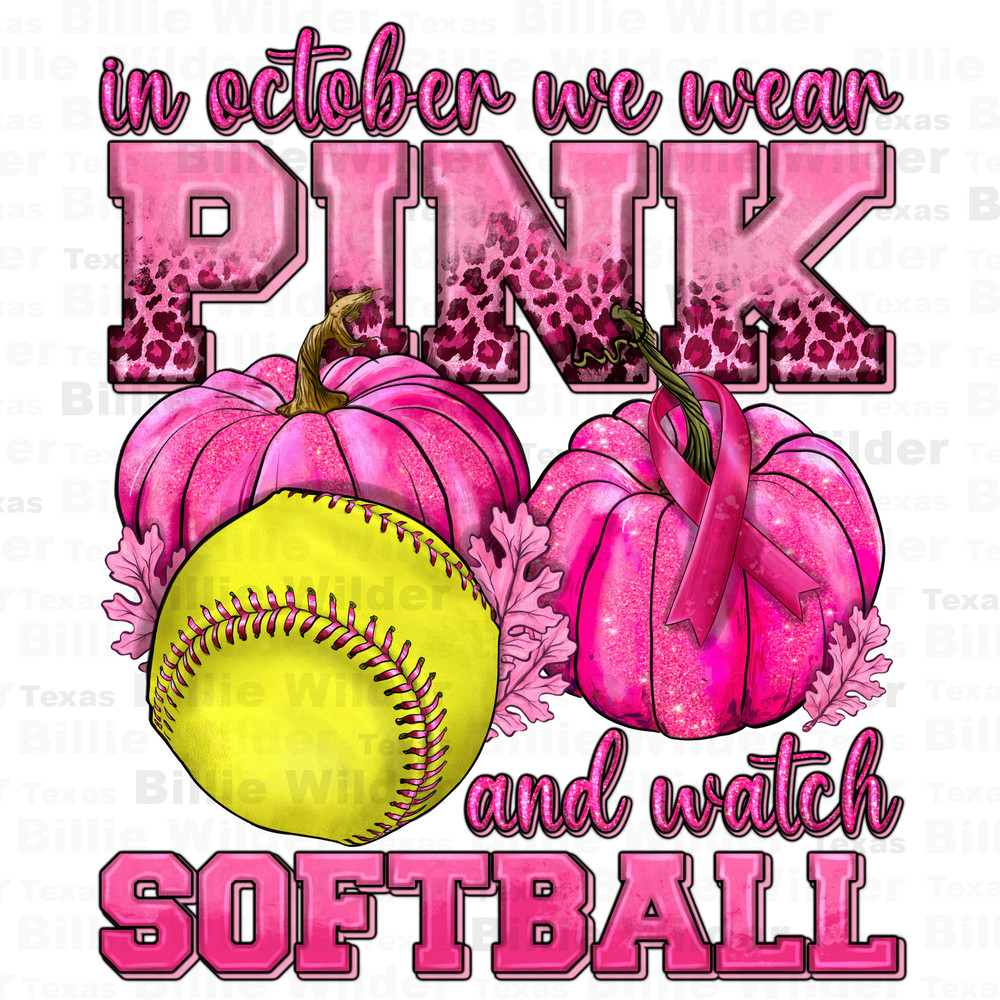 In October we wear pink and watch Softball png, Cancer Awareness png, find a cure png, fight Cancer png, sublimate designs download - 1.jpg