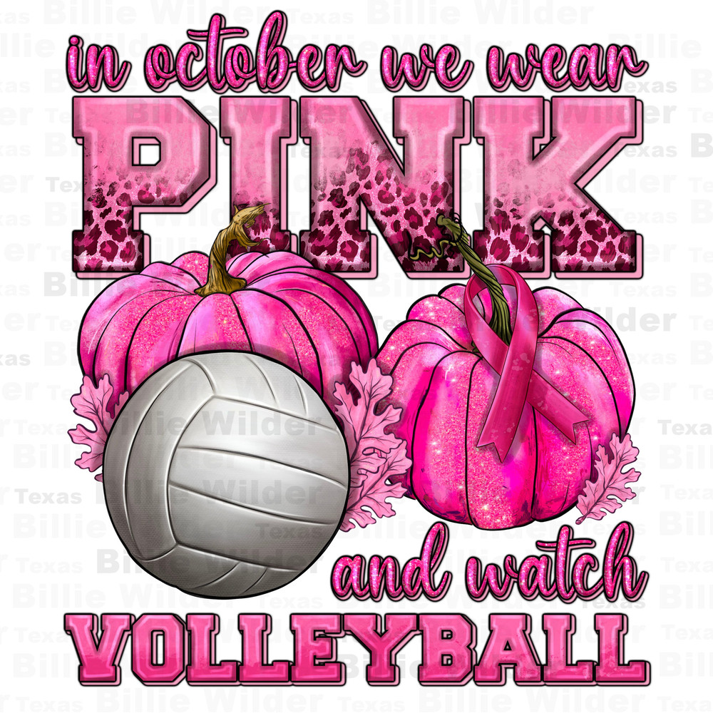 In October we wear pink and watch Volleyball png, Cancer Awareness png, find a cure png, fight Cancer png, sublimate designs download - 1.jpg