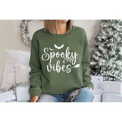 spooky vibes sweatshirt, halloween sweatshirt ,spooky season,spooky vibes, halloween sweatshirt for women,spooky season,