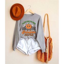 take me to the pumpkin patch sweatshirt, halloween shirt,distressed fall shirt,retro pumpkin shirt,pumpkin patch shirt,f