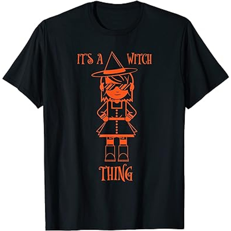 It's A Witch Thing Funny Halloween T-Shirt.jpg