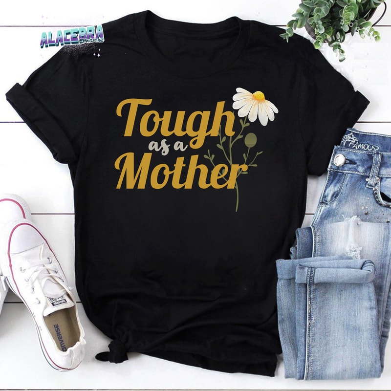 Tough As A Mother Vintage T-Shirt, Mother's Day Shirt, Gift For Mother's Day, For The Best Mom Ever.jpg