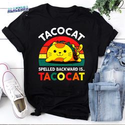tacocat spelled backward is tacocat vintage t-shirt, taco cat shirt, funny taco cat shirt, for taco lover shirt