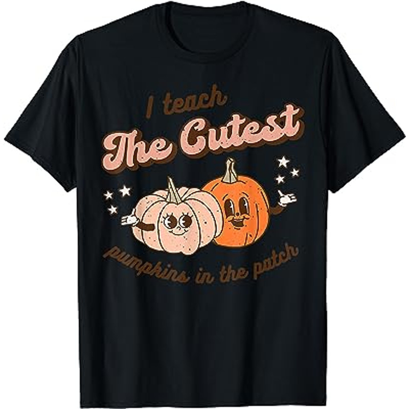 Retro Halloween I Teach The Cutest Pumpkins In The Patch T-Shirt.jpg