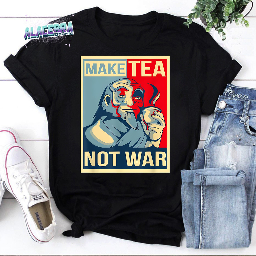 Make Tea Not War Tealover Japanese Buddha Herbal Peace Vintage T-Shirt, Avatar The Best Airbender Shirt, Iroh Uncle Shirt.jpg