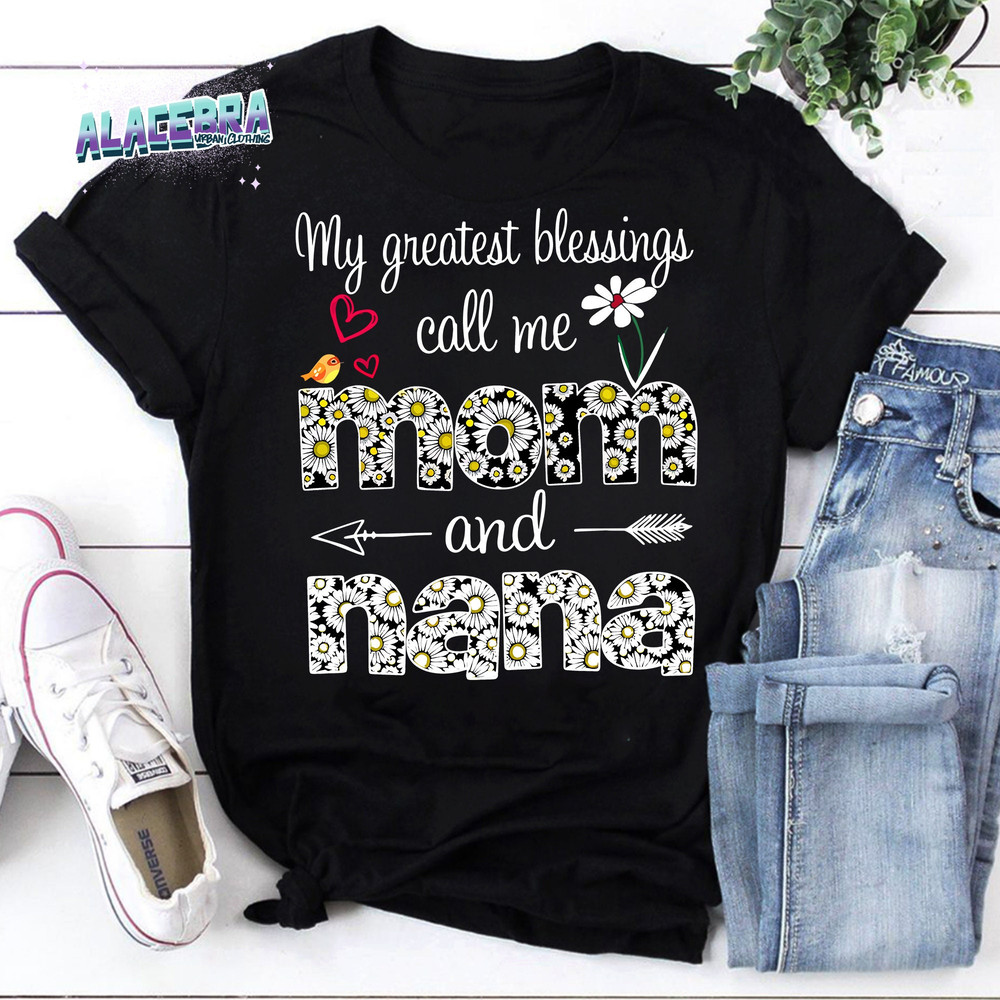 My Greatest Blessings Call Me Mom And Nana Vintage T-Shirt, Mother's Day Shirt, Gift For Mother's Day, For The Best Mom Ever.jpg