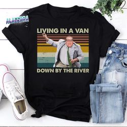 living in a van down by the river vintage t-shirt, matt foley shirt, saturday night live shirt, funny saturday night liv