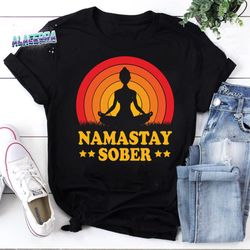 namastay sober retro sobriety love to do yoga vintage t-shirt, fitness shirt, yoga fitness shirt, body building shirt, y