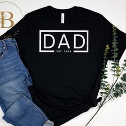 dad est 2024 t-shirt, new dad shirt, gift for dad, pregnancy announcement to dad, dad surprise gift, dad gift from wife,