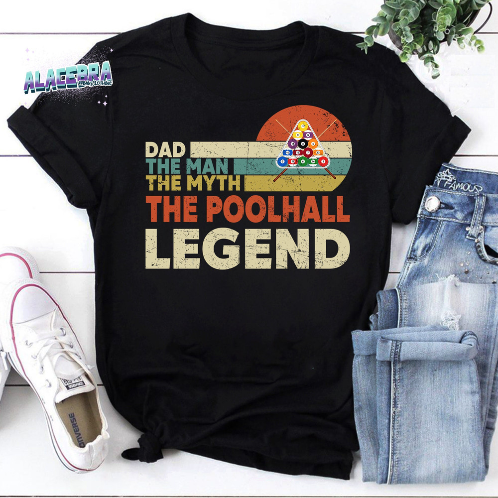Dad The Man The Myth The Poolhall Legend Retro Gift For Dad Vintage T-Shirt, Father's Day Shirt, For Father's Day Shirt, Gift For Best Dad.jpg