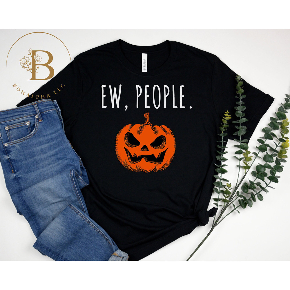 Ew People Halloween Pumpkin T-Shirt, Funny Pumpkins T-Shirt, Cute Pumpkin Graphic T-shirt, Pumpkins Halloween T-Shirt, Pumpkin Halloween Tee.jpg