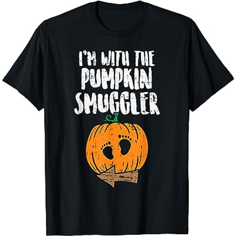 Im With The Pumpkin Smuggler Halloween Pregnancy Couple Dad T-Shirt.jpg