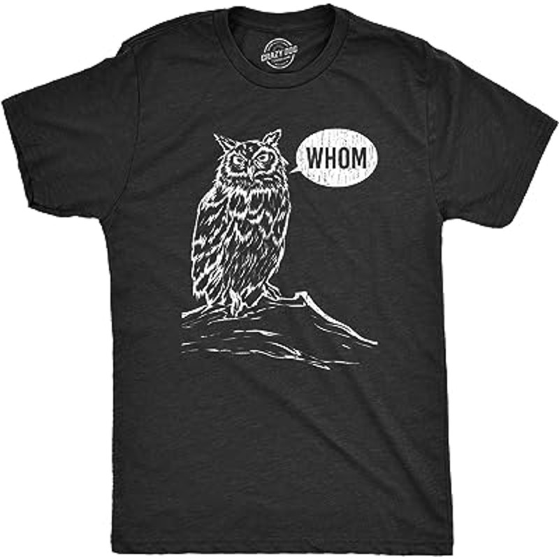 Mens Whom Owl Tshirt Funny Grammar Nerd Sarcastic Graphic Novelty Tee.jpg