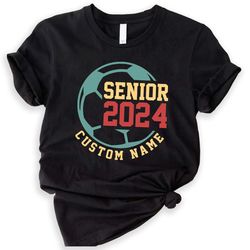 soccer shirt, soccer senior shirt, senior 2024, game day shirt, senior mom shirt, soccer dad shirt, class of 2024, socce