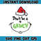 Grinch SVG, Grinch Christmas Svg, Grinch Face Svg, Grinch Hand Svg, Clipart Cricut Vector Cut File, Instant Download (323).jpg