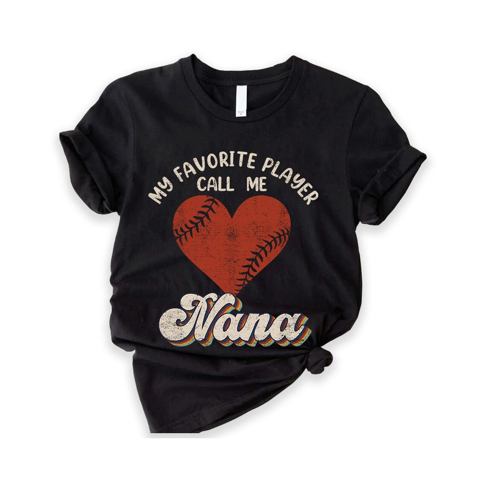 Personalized Baseball My Favorite Player Calls Me Nana T-shirt Women Men, Custom Name Baseball Shirt, Gift For Family From Baseball Player.jpg