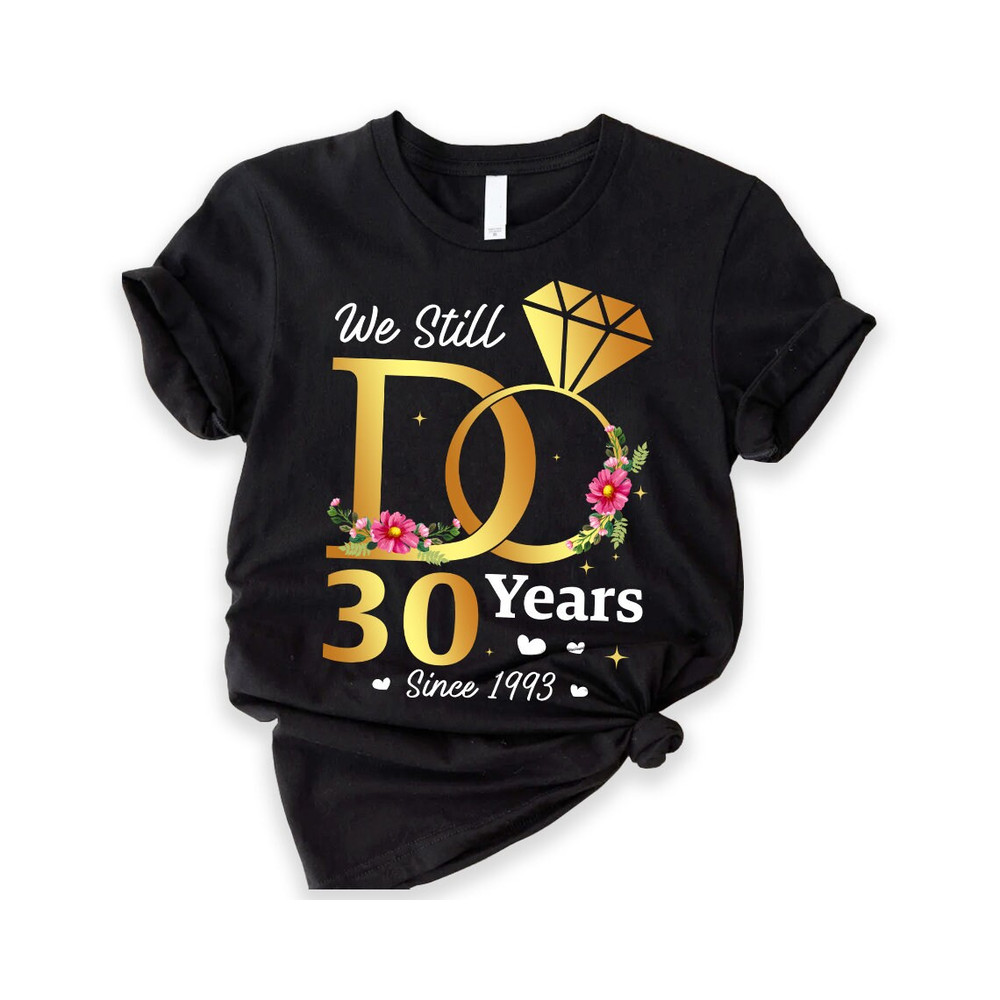 We Still Do Custom Shirt, Wedding Custom Shirt, Anniversary Shirt, Honeymoon Shirt, Custom Wedding T-Shirt, Personalized Anniversary Shirts.jpg