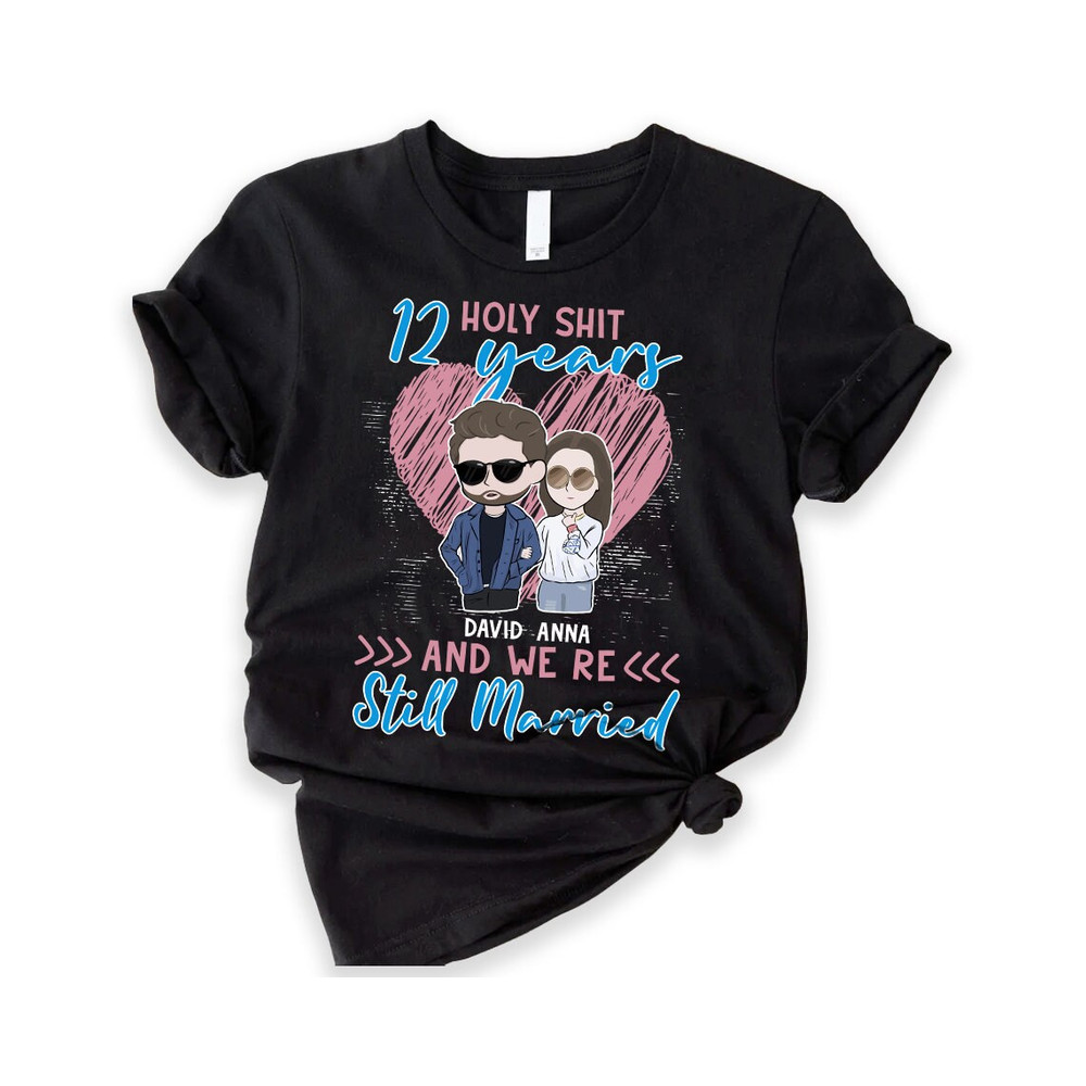 We're Still Married 12 Years Ago,12th wedding anniversary Shirt,12th Anniversary Gift T Shirt,Married For 12 Years,Couples Matching Wedding.jpg