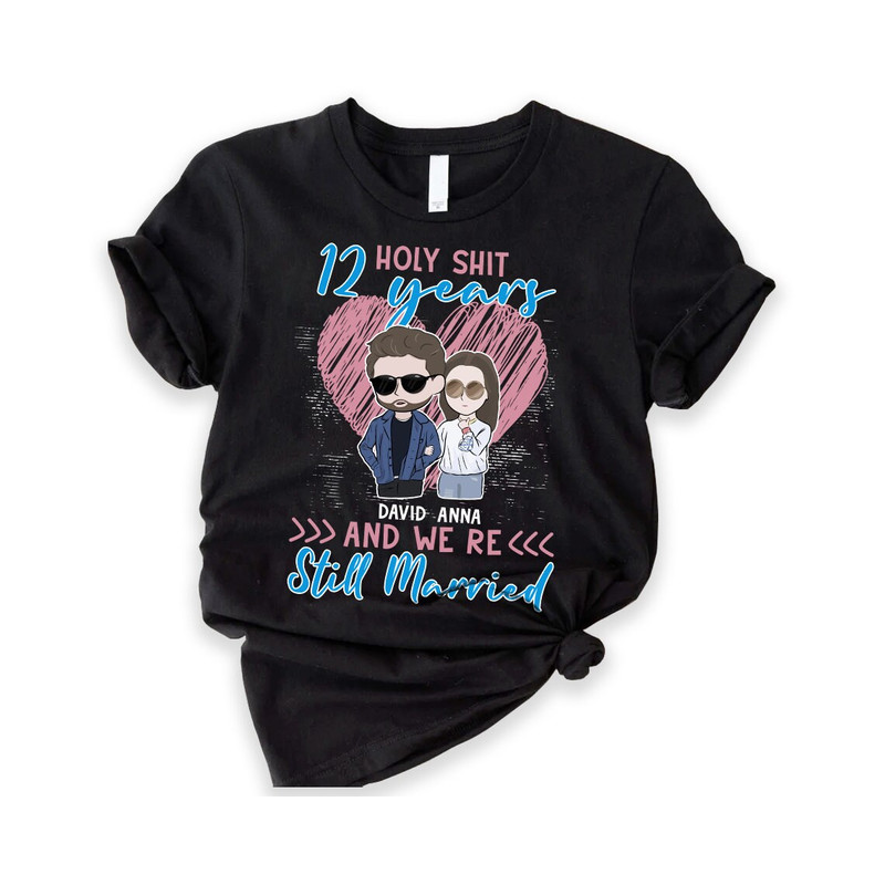 We're Still Married 12 Years Ago,12th wedding anniversary Shirt,12th Anniversary Gift T Shirt,Married For 12 Years,Couples Matching Wedding.jpg